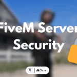 🛡️ FiveM Server Security: How to Protect Your Server From Exploits